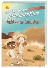 Ein Fall für die Forscher-Kids 11. Flucht vor dem Sandsturm | S. J. King | Buch