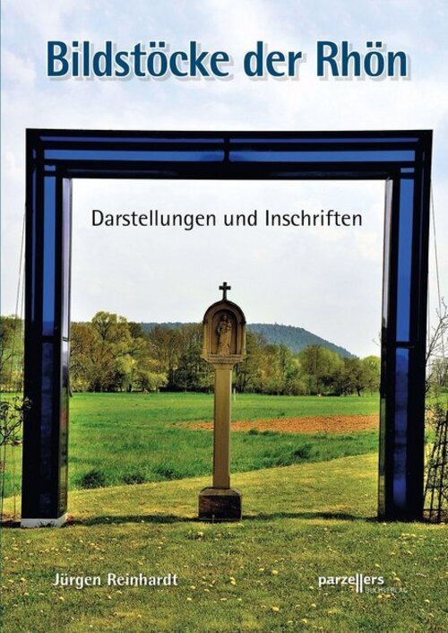 Thumbnail - Jürgen Reinhardt | Bildstöcke Der Rhön | Taschenbuch | Deutsch (2019)