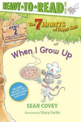 Sean Covey When I Grow Up (Paperback) 7 Habits of Happy Kids