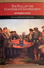 THE FALL OF THE CONFEDERATE GOVERNMENT By Jefferson Davis *Excellent Condition*