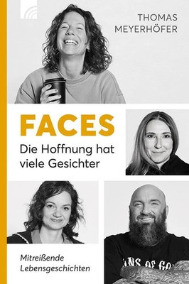 Faces - Die Hoffnung hat viele Gesichter | Thomas Meyerhöfer | Taschenbuch