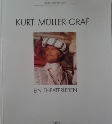Ein Theaterleben Müller-Graf, Kurt:
