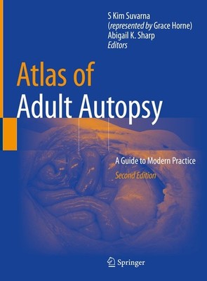 Atlas of Adult Autopsy A Guide to Modern Practice Hardcover