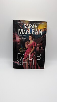 Hell's Belles Ser.: Bombshell : A Hell's Belles Novel by Sarah MacLean (2021,...
