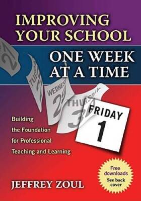 Improving Your School One Week at a Time: Building the Foundation fo - VERY GOOD
