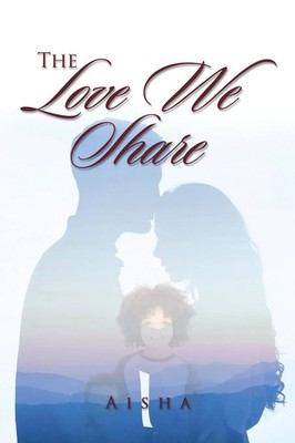 The Love We Share Aisha Taschenbuch Kartoniert / Broschiert Englisch 2019
