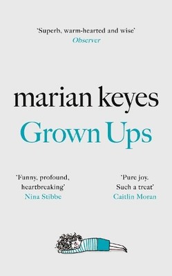Grown Ups: The Sunday Times No 1 Bestseller 2020 by Keyes, Marian 0718179749