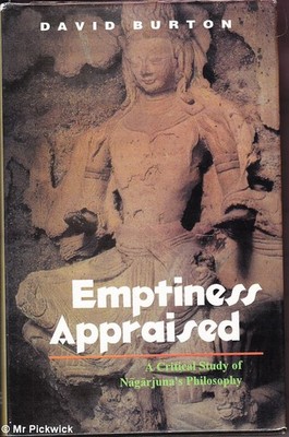 David Burton EMPTINESS APPRAISED: A CRITICAL STUDY OF NAGARJUNA'S PHILOSOPHY  HC