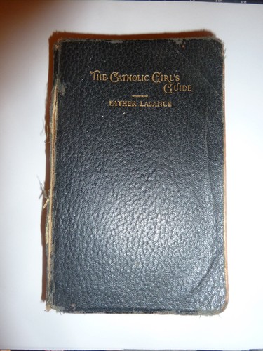 Prayer Book Catholic GIRL'S GUIDE Fr. F. X. Lasance 1905 Ed.
