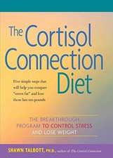 The Cortisol Connection Diet: The Breakthrough Program to... - Talbott, Shawn
