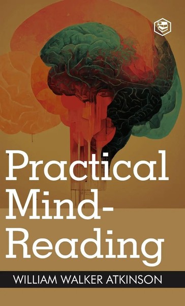 Practical Mind-Reading | William Walker Atkinson | Buch | Englisch | 2024-image