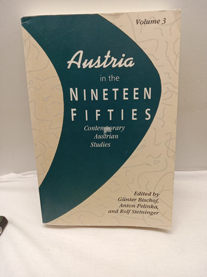 Austria in the Nineteen Fifties Contemporary Austrian Studies Vol. 3 (PB, 1995)