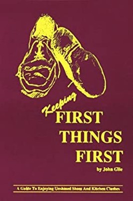 Keeping First Things First Hardcover John Gile