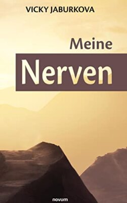 Vicky Jaburkova - Meine Nerven - New hardback or cased book - X555z