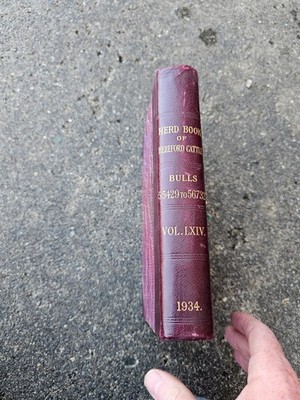 The Herd Book of Hereford Cattle 1934 Volume 64 -  LXIV Bulls