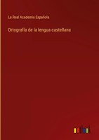 La Real Academia EspañOla | OrtografíA De La Lengua Castellana | Buch | Spanisch