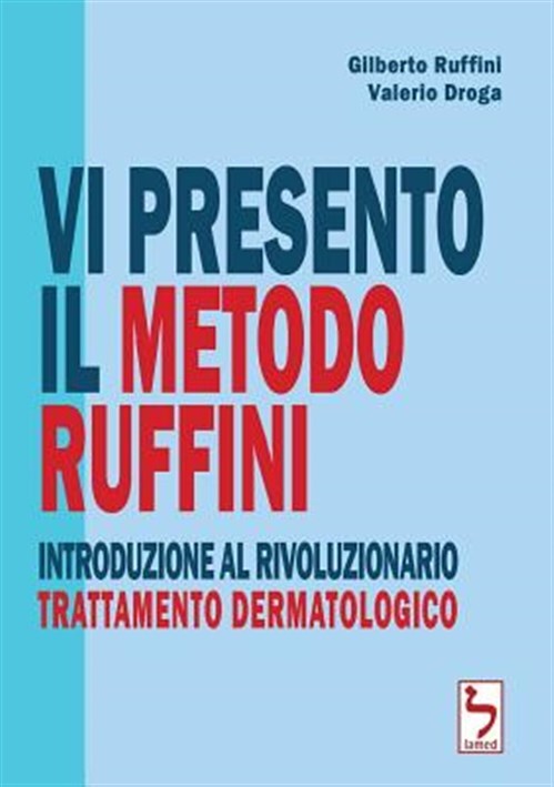 Vi presento il Metodo Ruffini - Introduzione al rivoluzionario trattamento de... - Gilberto Ruffini, Valerio Droga