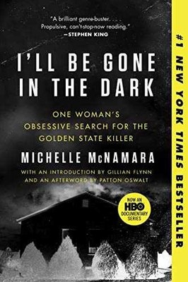 I'll Be Gone in the Dark: One - Paperback, by McNamara Michelle - Very Good
