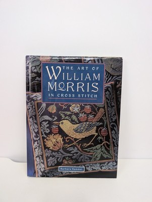 The Art of William Morris in Cross Stitch Barbara Hammet Hardback Project Book