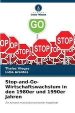 Stop-and-Go-Wirtschaftswachstum in den 1980er und 1990er Jahren by Thales Viegas