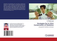 Strategies For In Vitro Conservation Of Gladiolus Manjunath S. Patil