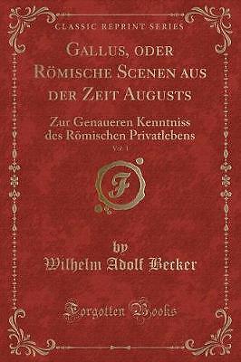 Gallus, oder Rmische Szenen aus der Zeit Augusts,