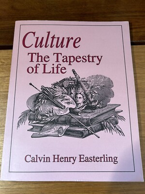 Culture: The Tapestry of Life by Calvin Easterling 1994 PB Rare