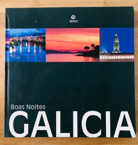 BOAS NOITES GALICIA by JOSE LUIS TEOFILO PINEIRO - H/B - £7.50 UK POST
