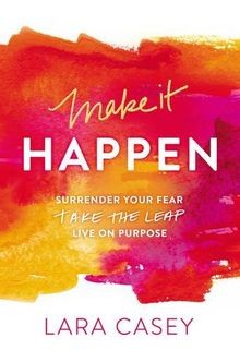 Make it Happen: Surrender Your Fear. Take the Leap. Live... | Buch | Zustand gut