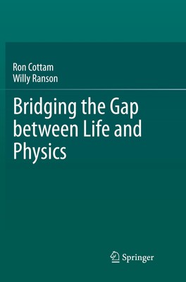 Bridging the Gap between Life and Physics Willy Ranson