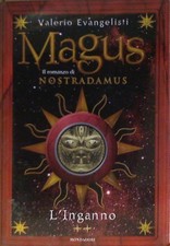 .Magus, il romanzo di Nostradamus, L'inganno, V. Evangelisti, Mondadori