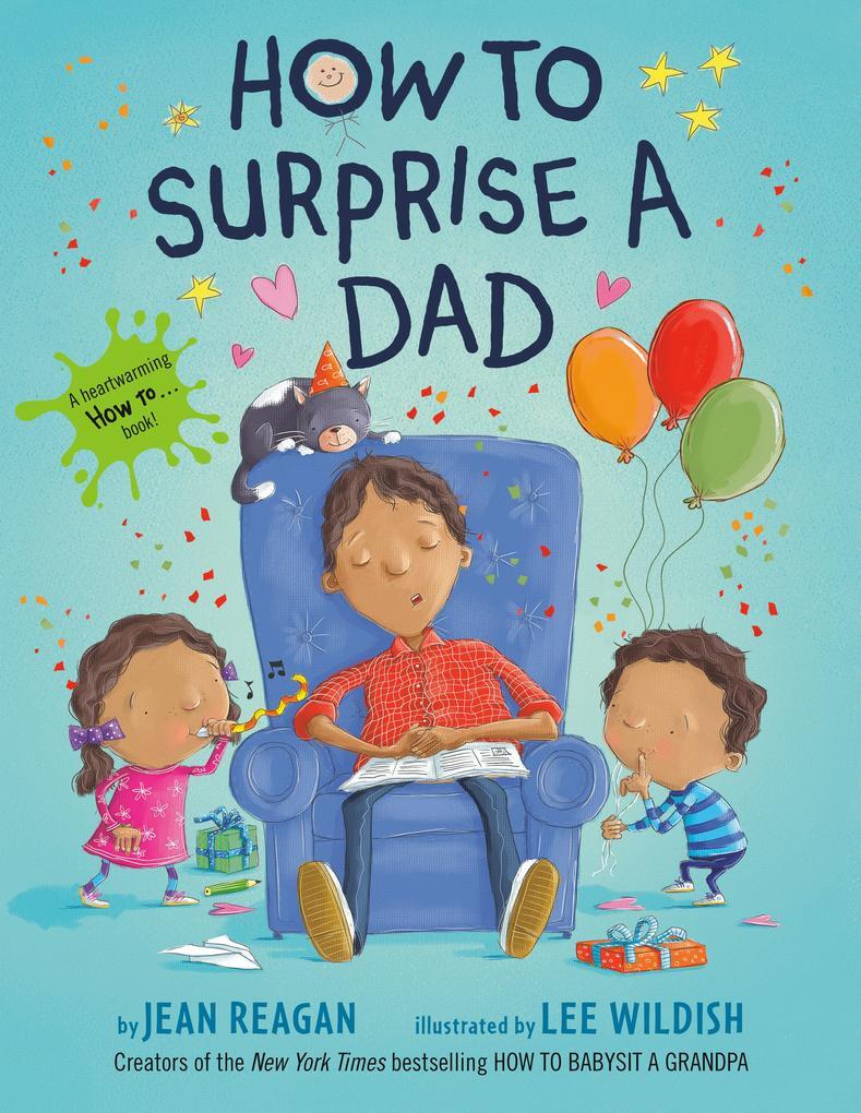 Thumbnail - How To Surprise A Dad | Jean Reagan, Lee Wildish | Englisch