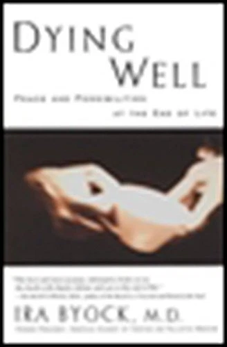 Dying Well: A Contemporary Guide to Awake..., Ira Byock - Picture 1 of 2