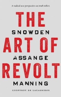 Geoffroy de Lagasnerie The Art of Revolt (Taschenbuch)