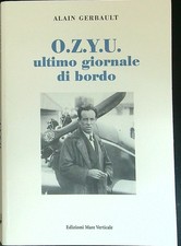 OZYU ULTIMO GIORNALE DI BORDO GERBAULT ALAIN MARE VERTICALE 2014 UOMINI E FOLLE