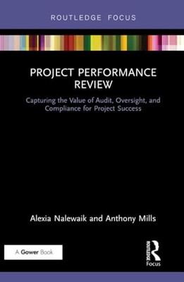 Project Performance Review: Capturing the Value of... by Mills, Anthony Hardback