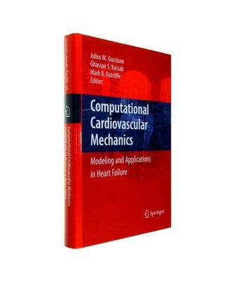 Computational Cardiovascular Mechanics: Modeling and Applications in Heart Failu