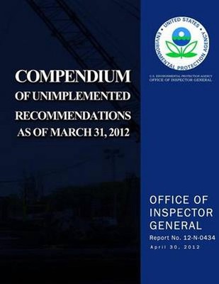 Compendium of Unimplemented Recommendations as of March 31, 2014 by U.S. Environ