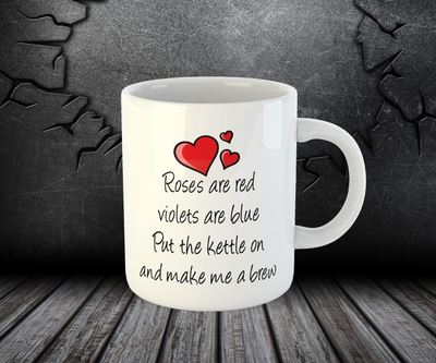 Rosen rote Veilchen blau Put The Kettle On And Make Me A Brew Tee Kaffeebecher 63