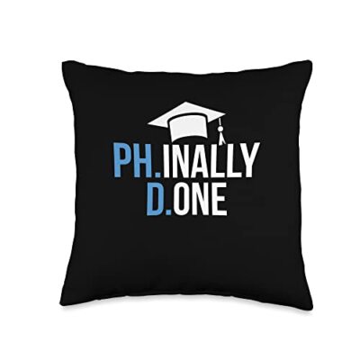 Phinally Done Ph.D Graduation Throw Pillow 16x16 Multicolor