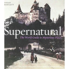 Supernatural - The World Guide To Mysterious Places By Theworks