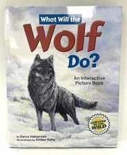 What Will the Wolf Do?: An Interactive Picture Book [Survive in the Wild]