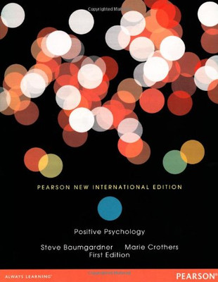 Positive Psychologie: Pearson New International Edition - Baumgardner, Steve