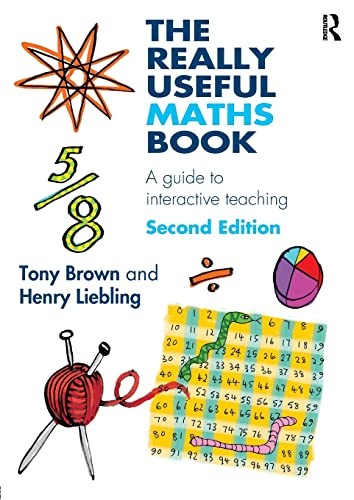 The Really Useful Maths Book: A guide to interactive teaching-To