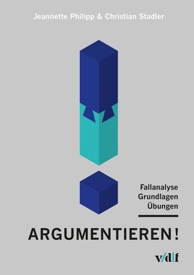 Argumentieren! Fallanalyse - Grundlagen - Übungen