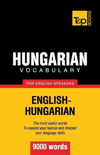 Andrey Taranov Hungarian vocabulary for English speakers - 9000 word (Tascabile)