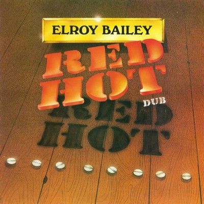 Elroy Bailey Red Hot Dub LP Vinyl BSRLP982 NEU