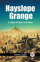 Hayslope Grange A Tale Of The Civil War Emma Leslie Taschenbuch Englisch 2024