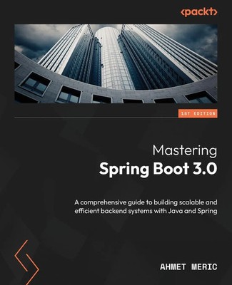 Ahmet Meric | Mastering Spring Boot 3.0 | Taschenbuch | Englisch (2024)