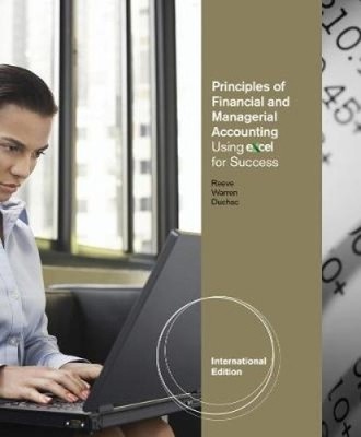 Principles of Financial and Managerial Accounting Using Excel (R) for Success,